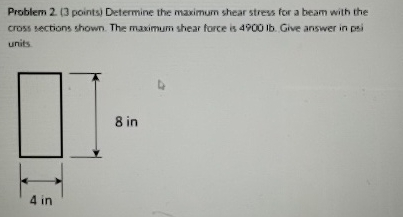 Solved Problem 2 (3 ﻿points) ﻿Determine the maximum shear | Chegg.com