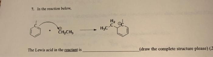 Solved 7. In the reaction below. CH2CH2 - HC The Lewis acid | Chegg.com