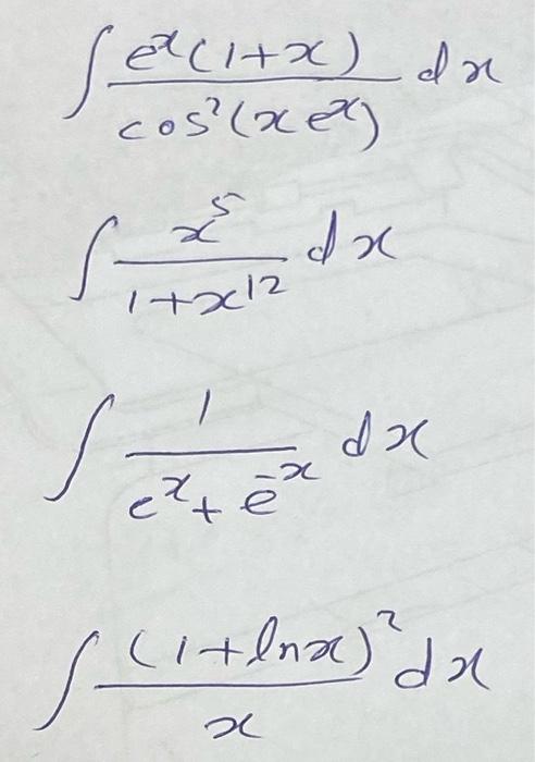 Solved ∫cos2 Xex Ex 1 X Dx∫1 X12x5dx∫ex E−x1dx∫x 1 Lnx 2dx