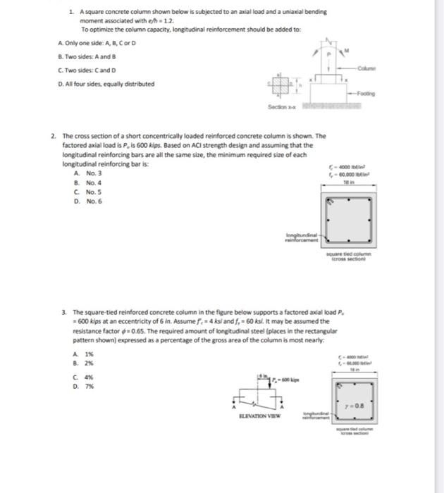 1. A square concrete column shown below is subjected to an axial load and a uniaxial bending
moment associated with e/h = 1.2