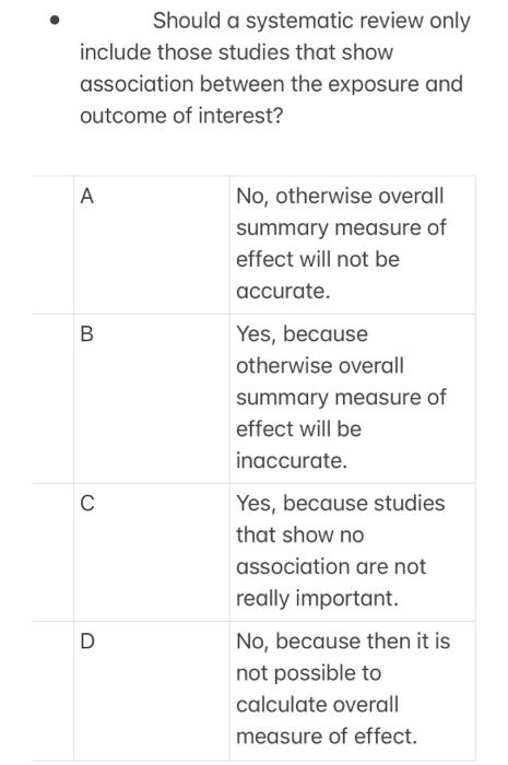 Solved Should A Systematic Review Only Include Those Studies | Chegg.com