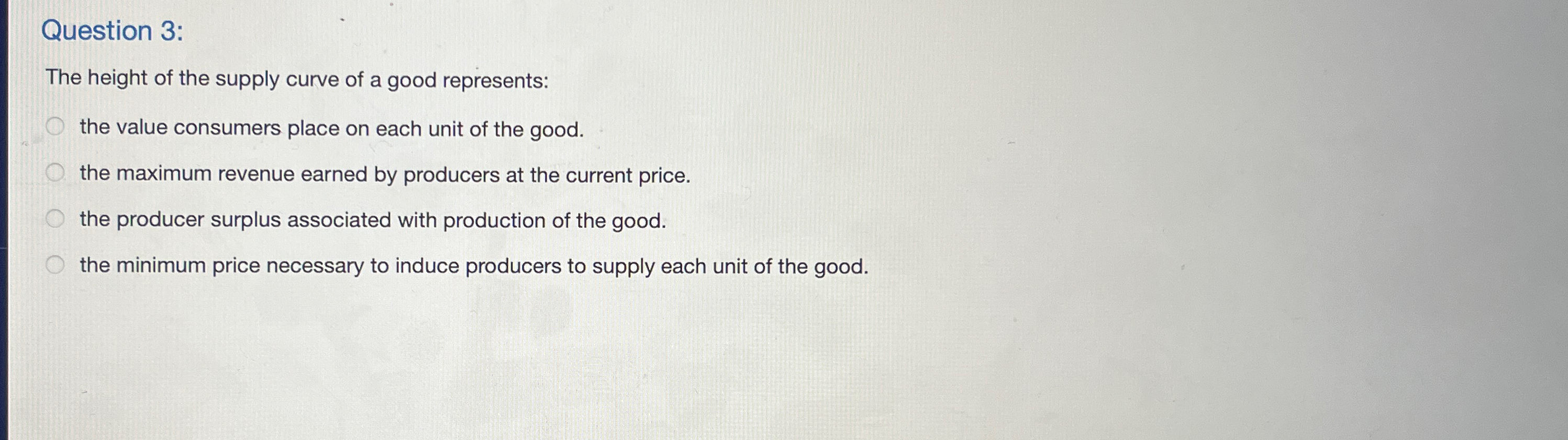 Solved Question 3:The height of the supply curve of a good | Chegg.com