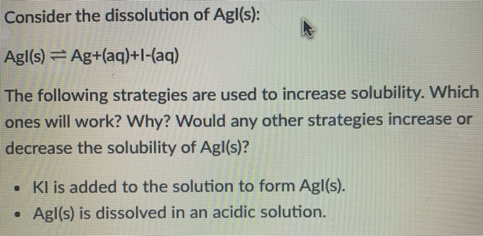 Solved Consider the dissolution of Agl s Agl s Chegg