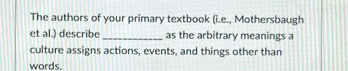 Solved The authors of your primary textbook (i.e., | Chegg.com