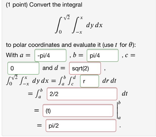 Solved (1 point) Convert the integral dy dx ,C= to polar | Chegg.com