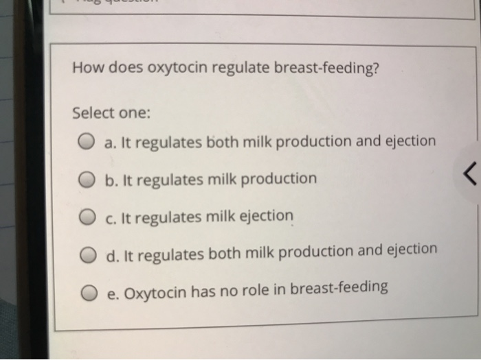 Solved JO How does oxytocin regulate breastfeeding? Select