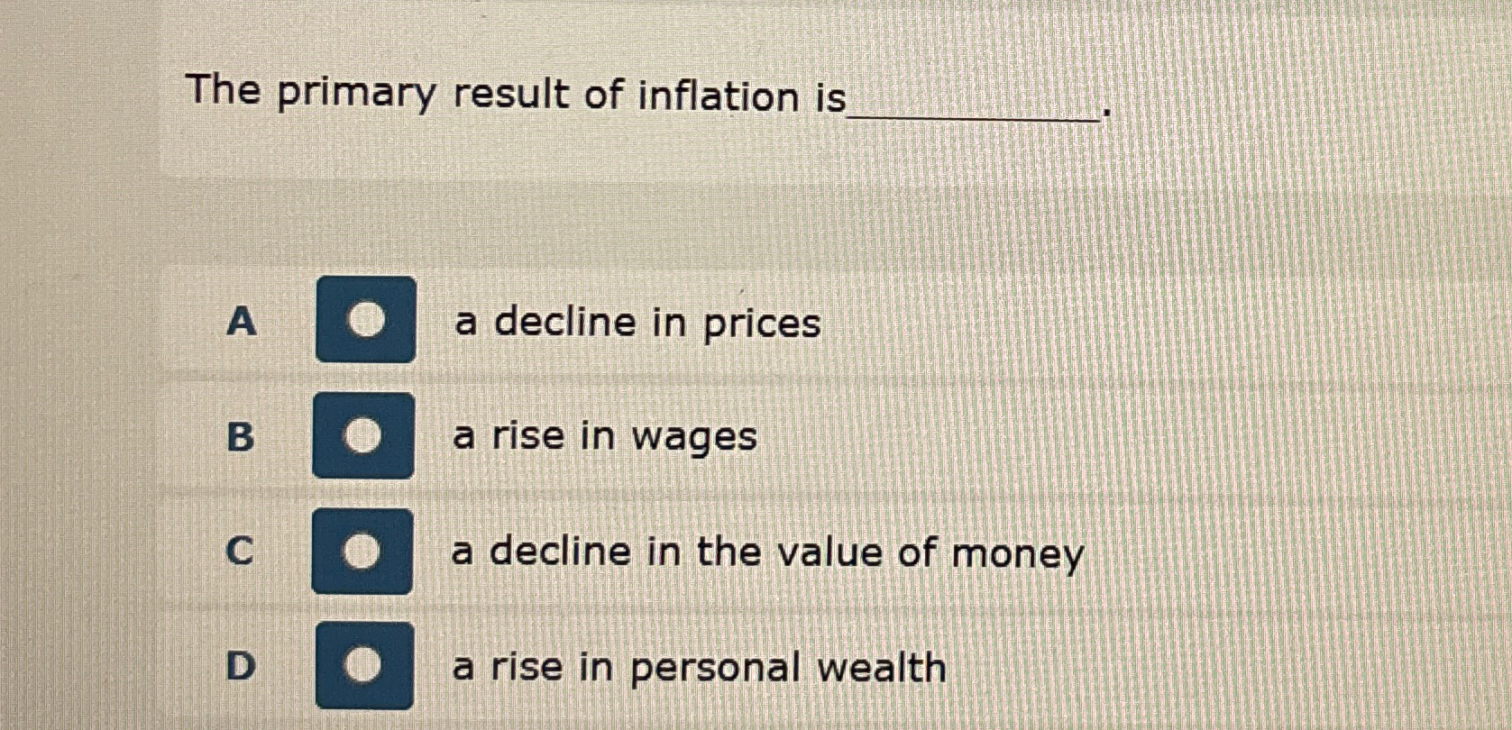 Solved The primary result of inflation is q,A ﻿a decline | Chegg.com