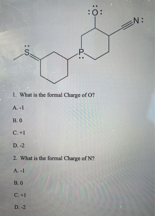 Solved O En S P 1 What Is The Formal Charge Of O A Chegg Com