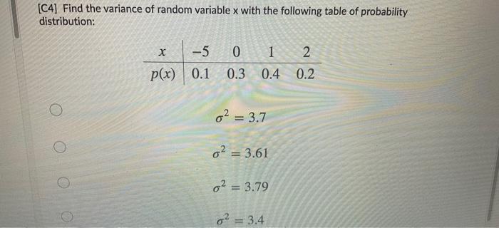Solved [C4] Find the variance of random variable x with the | Chegg.com
