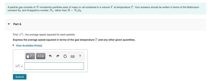 Solved A particle gas consists of N monatomic particles each | Chegg.com