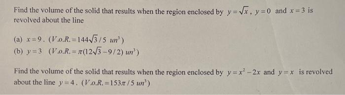 Find the volume of the solid that results when the region enclosed by \( y=\sqrt{x}, y=0 \) and \( x=3 \) is revolved about t