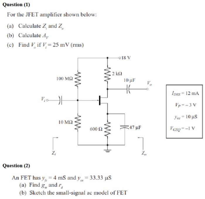 Solved Question (1) For the JFET amplifier shown below: (a) | Chegg.com
