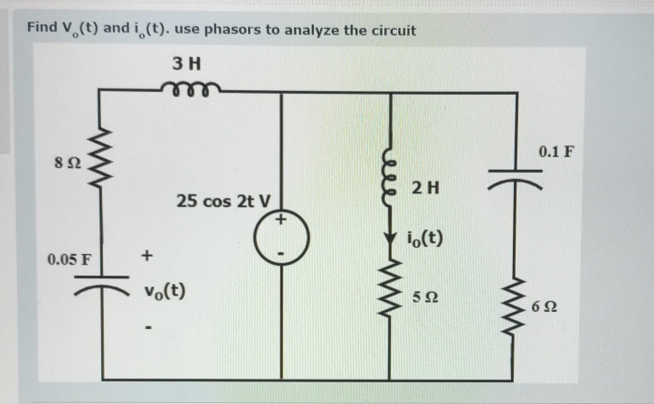 Solved Find V0 T ﻿and I0 T ﻿use Phasors To Analyze The