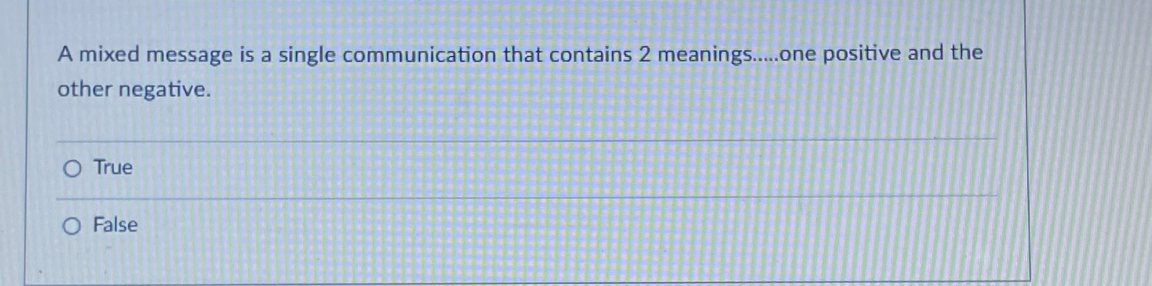 Solved A mixed message is a single communication that | Chegg.com