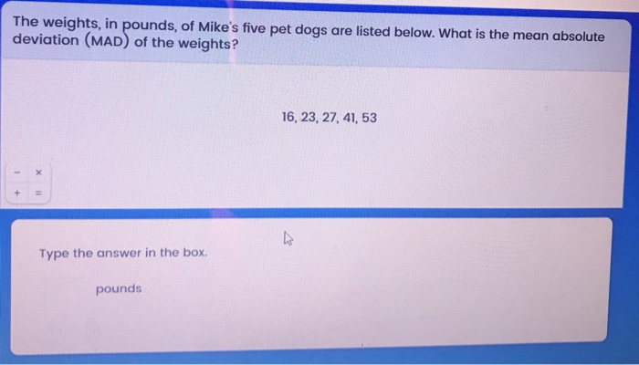 Solved The weights, in pounds, of Mike's five pet dogs are | Chegg.com