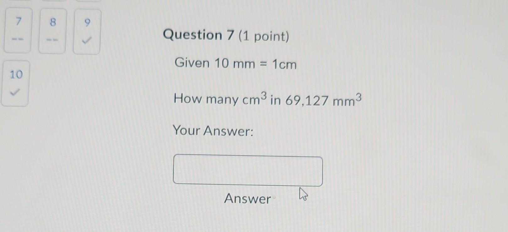 solved-question-7-1-point-given-10-mm-1-cm-how-many-cm3-in-chegg