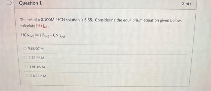 Solved The pH of a 0.100M HCN solution is 5.55. Considering | Chegg.com