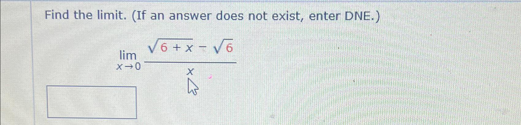 Solved Find the limit. (If an answer does not exist, enter | Chegg.com