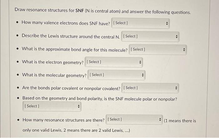 Solved Draw resonance structures for SNF (N is central atom) | Chegg.com