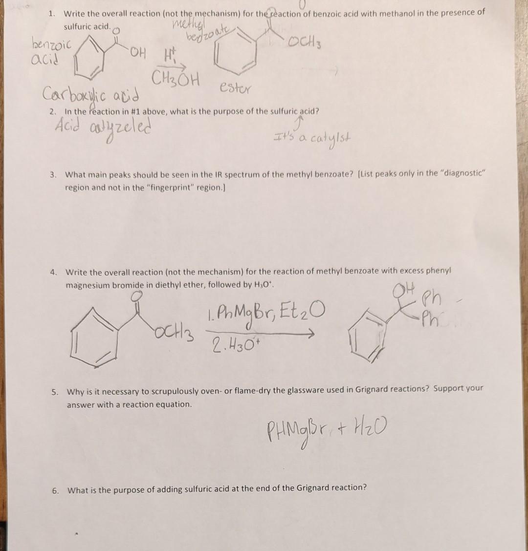 1. Write the overall reaction (not the mechanism) for the reaction of benzoic acid with methanol in the presence of sulfuric 