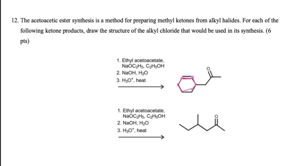 Solved 12 The Acetoacetic Ester Synthesis Is A Method For 8476