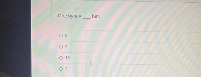 one byte 8 bits