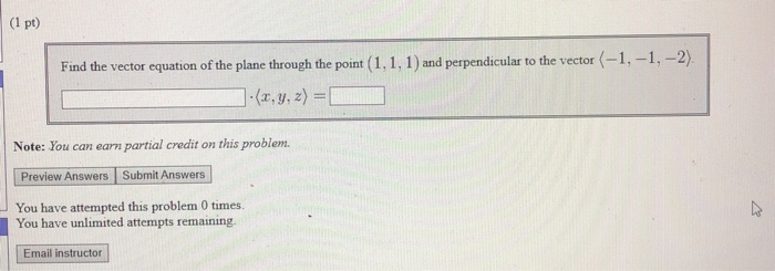 Solved (1 pt) Find the vector equation of the plane through | Chegg.com
