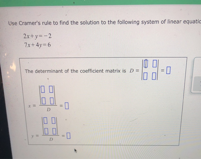 Solved Use Cramer S Rule To Find The Solution To The Foll Chegg Com