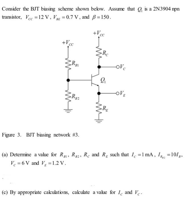 Solved Consider The Bjt Biasing Scheme Shown Below Assume