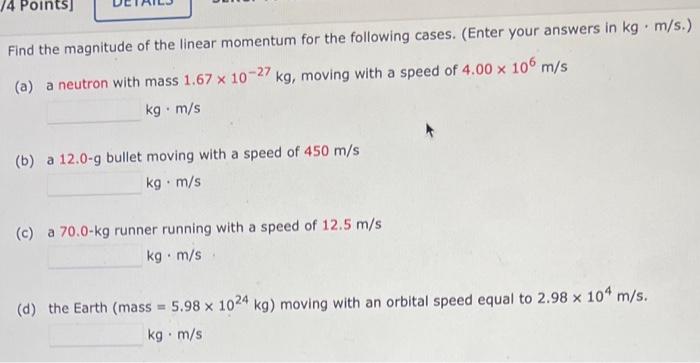 Solved Find The Magnitude Of The Linear Momentum For The | Chegg.com