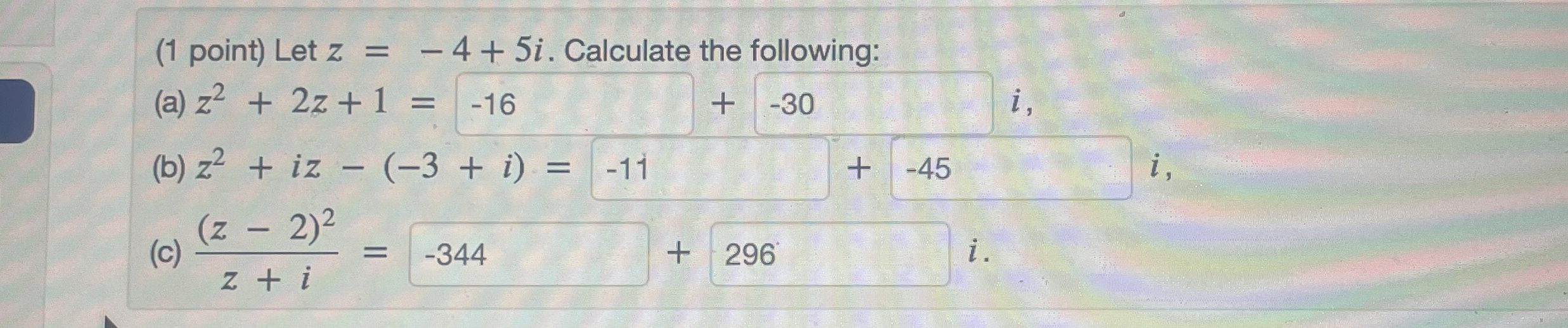 Solved (1 ﻿point) ﻿Let z=-4+5i. ﻿Calculate the | Chegg.com