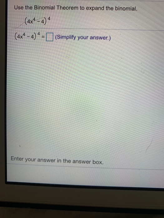 Solved Use The Binomial Theorem To Expand The Binomial. (4x² | Chegg.com