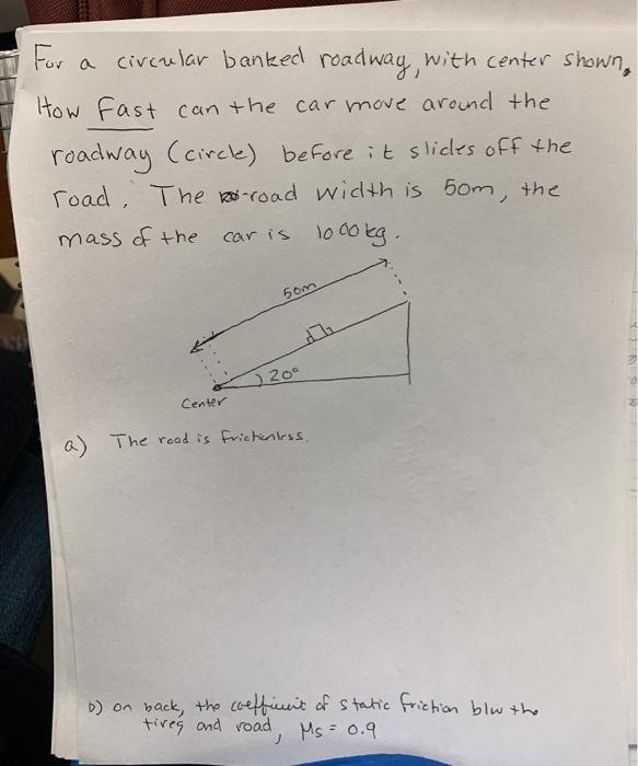 Solved For A Circular Banked Roadway, With Center Shown, How | Chegg.com