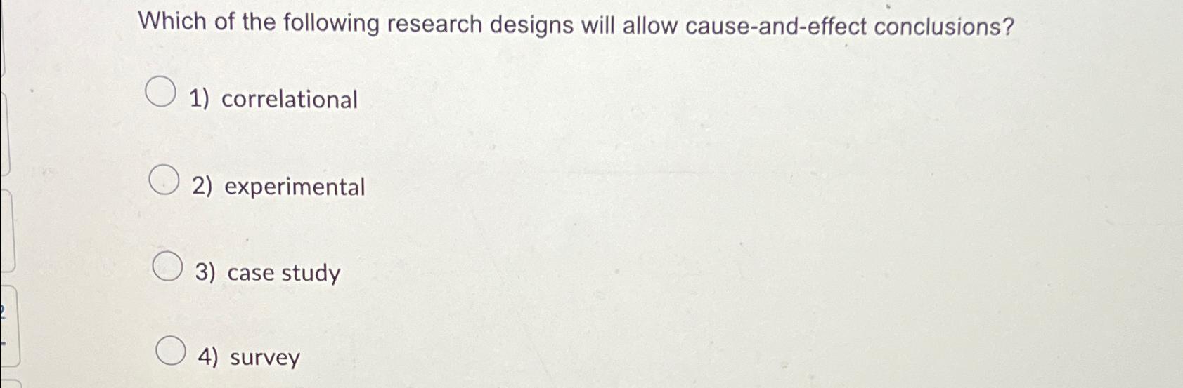 Solved Which of the following research designs will allow | Chegg.com