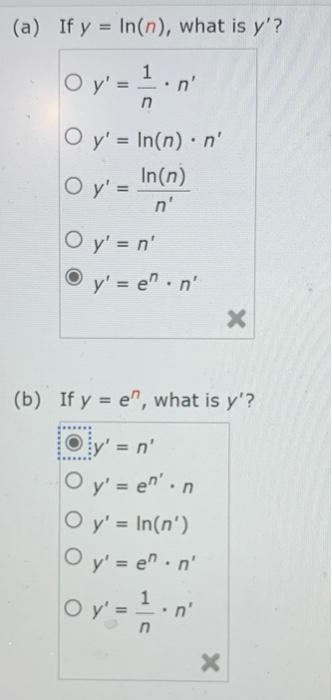 (a) If y = In(n), what is y? 1 O y= n n O y = In(n) .n O y = In(n) n O y= n y = en.n x (b) If y = e, what is y?