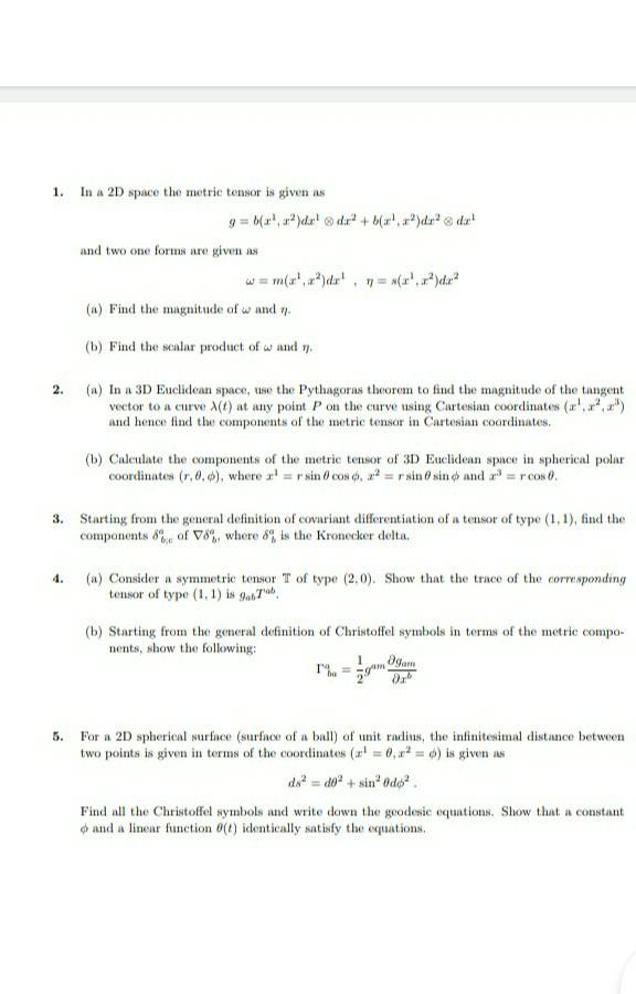 1 In A 2d Space The Metric Tensor Is Given Is And Chegg Com