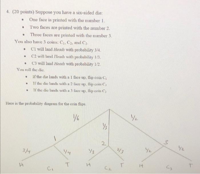 Solved . 4. (20 Points) Suppose You Have A Six-sided Die: | Chegg.com