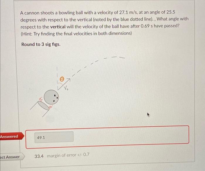 Solved A cannon shoots a bowling ball with a velocity of