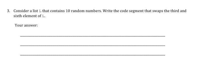 Solved 3. Consider a list L that contains 10 random numbers. | Chegg.com