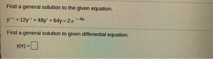 Solved Find a general solution to the given equation. y" + | Chegg.com