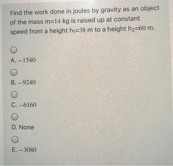 Solved Find the work done in joules by gravity as an object | Chegg.com