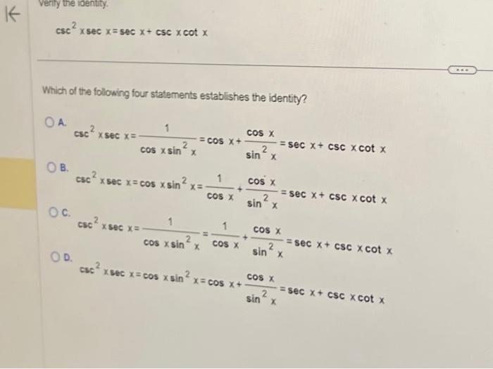 Solved csc^(2)x sec x=sec x+csc x cot x Which of the