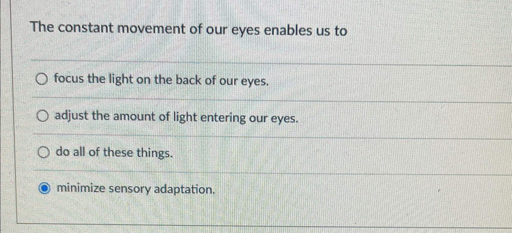 Solved The constant movement of our eyes enables us tofocus | Chegg.com