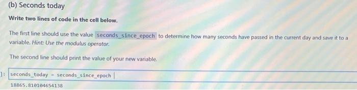 Solved b Seconds Today Write Two Lines Of Code In The Cell Chegg