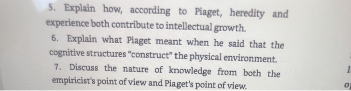 Solved 5. Explain how according to Piaget heredity and Chegg