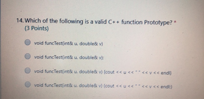 Solved 14. Which of the following is a valid C++ function | Chegg.com