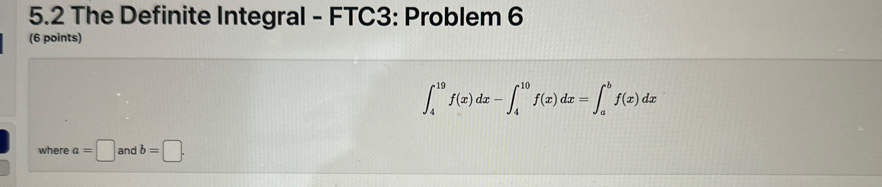 Solved 5.2 ﻿The Definite Integral - ﻿FTC3: Problem 6(6 | Chegg.com