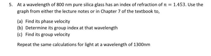 Solved 5. At a wavelength of 800 nm pure silica glass has an | Chegg.com