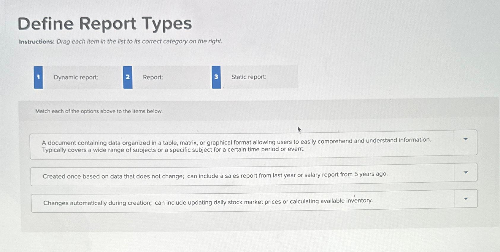 Solved Define Report TypesInstructions: Drag each item in | Chegg.com