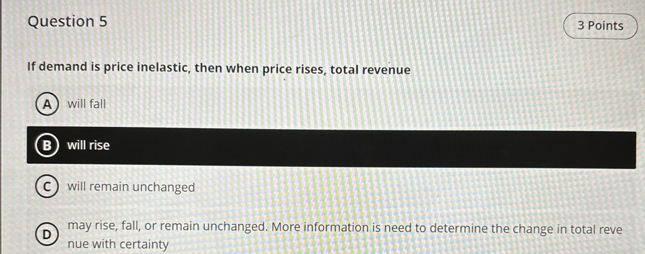 Solved Question 5If demand is price inelastic, then when | Chegg.com
